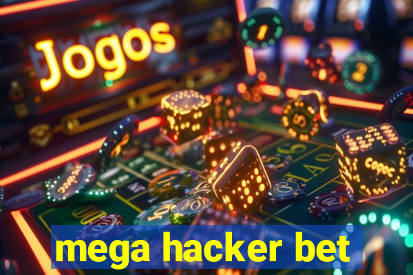 mega hacker bet